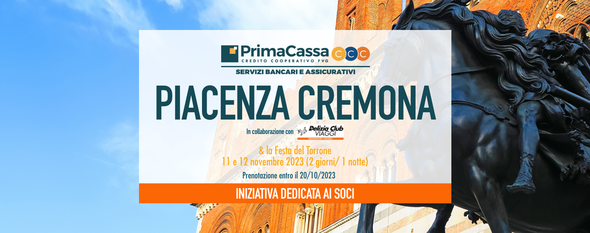Gite speciali con PrimaCassa: PIACENZA/CREMONA 
